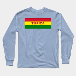 Tupiza City in Bolivian Flag Colors Long Sleeve T-Shirt